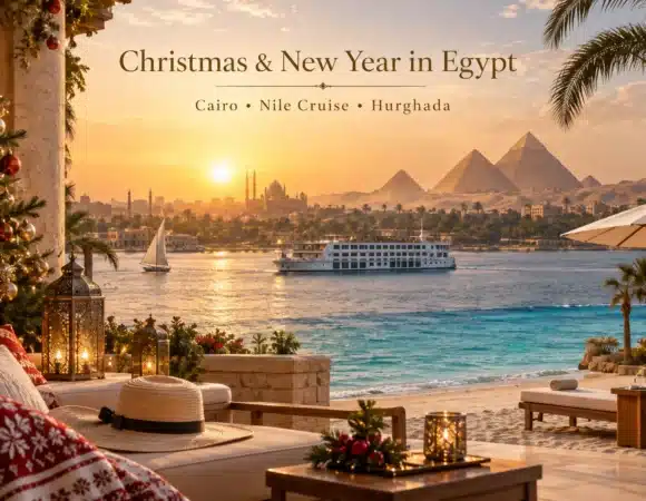 10-Day Egypt Christmas & New Year Tour 2026/27 – Cairo, Nile Cruise & Hurghada